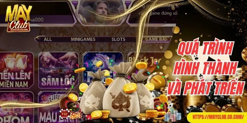 Quá trình hình thành và phát triển của Mayclub